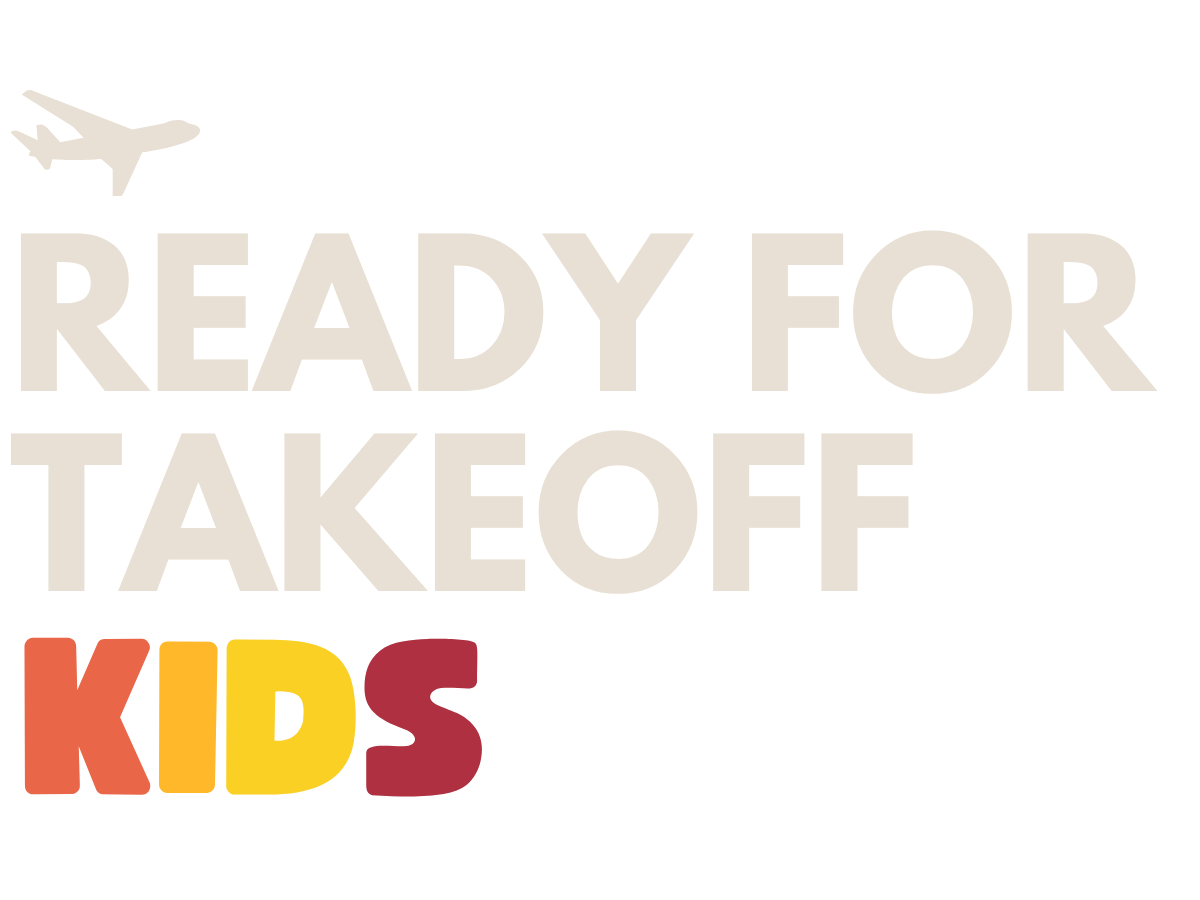 Ready For Takeoff Kids